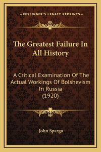The Greatest Failure In All History
