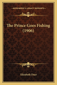 Prince Goes Fishing (1906)
