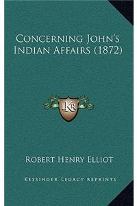 Concerning John's Indian Affairs (1872)