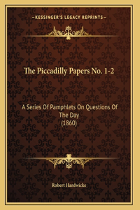 The Piccadilly Papers No. 1-2