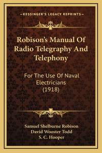 Robison's Manual Of Radio Telegraphy And Telephony