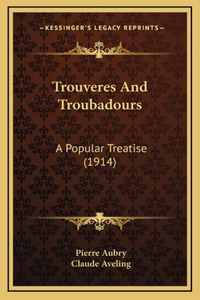 Trouveres And Troubadours