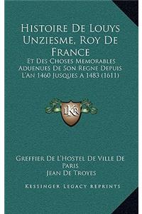Histoire De Louys Unziesme, Roy De France