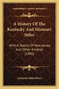 A History Of The Kentucky And Missouri Stiles