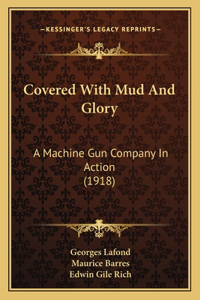 Covered With Mud And Glory