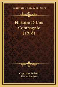 Histoire D'Une Compagnie (1918)