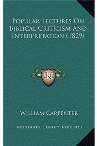 Popular Lectures On Biblical Criticism And Interpretation (1829)