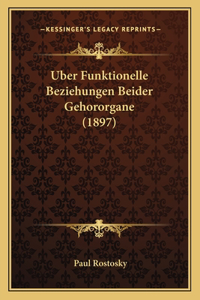 Uber Funktionelle Beziehungen Beider Gehororgane (1897)