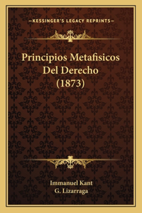 Principios Metafisicos Del Derecho (1873)