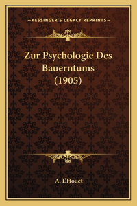 Zur Psychologie Des Bauerntums (1905)