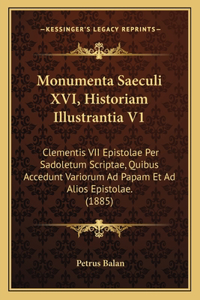 Monumenta Saeculi XVI, Historiam Illustrantia V1