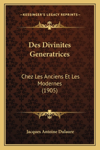 Des Divinites Generatrices