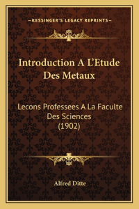 Introduction A L'Etude Des Metaux
