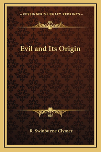 Evil and Its Origin
