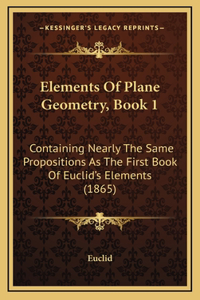 Elements Of Plane Geometry, Book 1