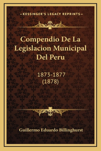 Compendio De La Legislacion Municipal Del Peru