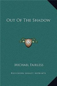 Out Of The Shadow