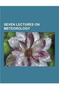 Seven Lectures on Meteorology