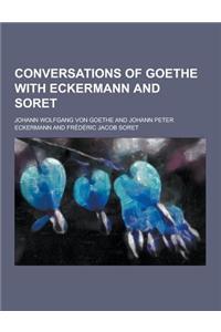 Conversations of Goethe with Eckermann and Soret