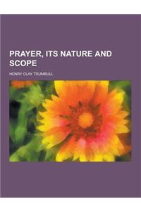 Prayer, Its Nature and Scope