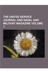 The United Service Journal and Naval and Military Magazine Volume 1
