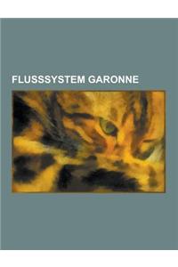 Flusssystem Garonne