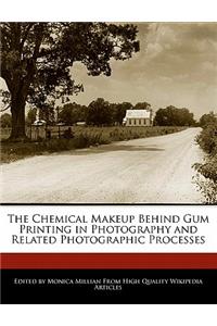 The Chemical Makeup Behind Gum Printing in Photography and Related Photographic Processes