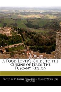A Food Lover's Guide to the Cuisine of Italy