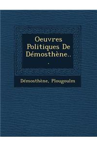 Oeuvres Politiques de Demosthene...