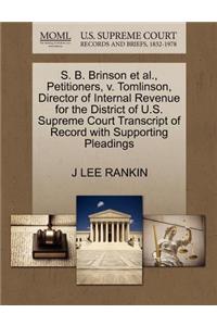 S. B. Brinson Et Al., Petitioners, V. Tomlinson, Director of Internal Revenue for the District of U.S. Supreme Court Transcript of Record with Supporting Pleadings