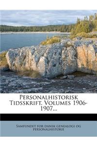 Personalhistorisk Tidsskrift, Volumes 1906-1907...