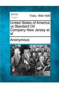 United States of America Vs Standard Oil Company New Jersey et al