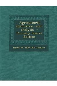 Agricultural Chemistry--Soil-Analysis