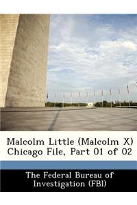 Malcolm Little (Malcolm X) Chicago File, Part 01 of 02