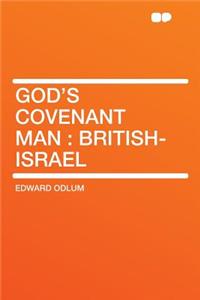 God's Covenant Man: British-Israel