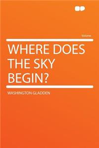 Where Does the Sky Begin?