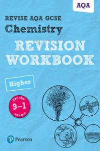 Pearson REVISE AQA GCSE Chemistry Higher Revision Workbook - for 2025, 2026 exams