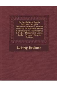 de Incubatione Capita Quattuor Scripsit Ludovicus Deubner