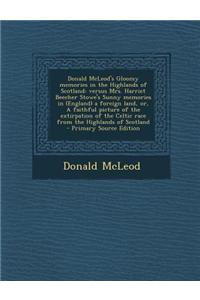 Donald McLeod's Gloomy Memories in the Highlands of Scotland