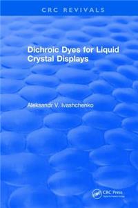 Dichroic Dyes for Liquid Crystal Displays