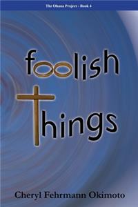 Foolish Things