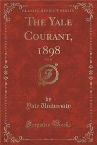 The Yale Courant, 1898, Vol. 35 (Classic Reprint)
