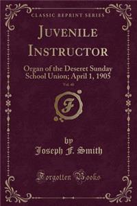 Juvenile Instructor, Vol. 40