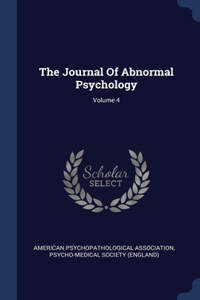 Journal Of Abnormal Psychology; Volume 4