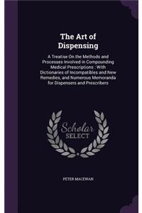 The Art of Dispensing