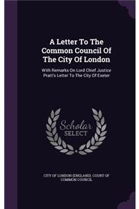 Letter To The Common Council Of The City Of London