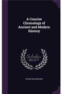 Concise Chronology of Ancient and Modern History