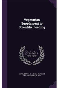 Vegetarian Supplement to Scientific Feeding