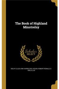 The Book of Highland Minstrelsy