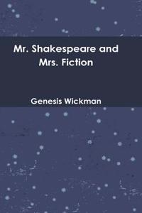 Mr. Shakespeare and Mrs. Fiction